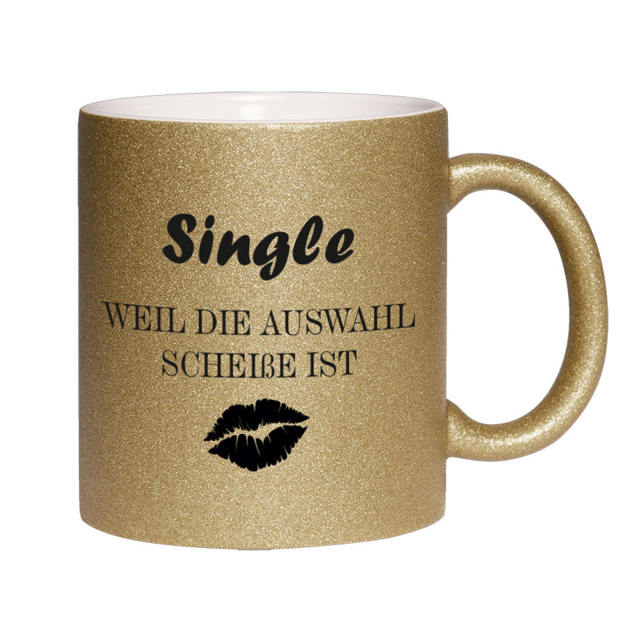 Glitzertasse Single weil die auswahl scheisse ist Glitzerkaffeetasse DIVA