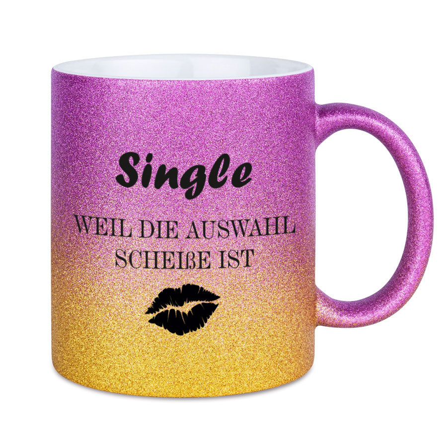 Glitzertasse Single weil die auswahl scheisse ist Glitzerkaffeetasse DIVA