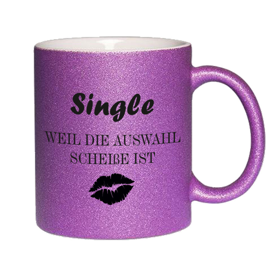 Glitzertasse Single weil die auswahl scheisse ist Glitzerkaffeetasse DIVA