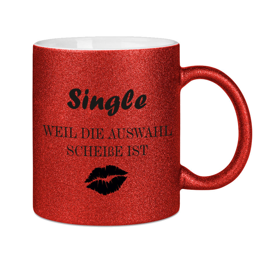 Glitzertasse Single weil die auswahl scheisse ist Glitzerkaffeetasse DIVA