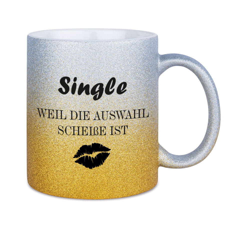 Glitzertasse Single weil die auswahl scheisse ist Glitzerkaffeetasse DIVA
