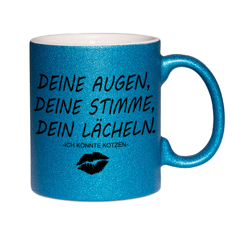 Glitzertasse Deine Augen Deine Stimme Dein Lächeln Glitzerkaffeetasse DIVA