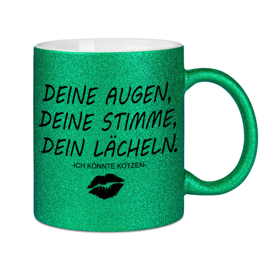 Glitzertasse Deine Augen Deine Stimme Dein Lächeln Glitzerkaffeetasse DIVA