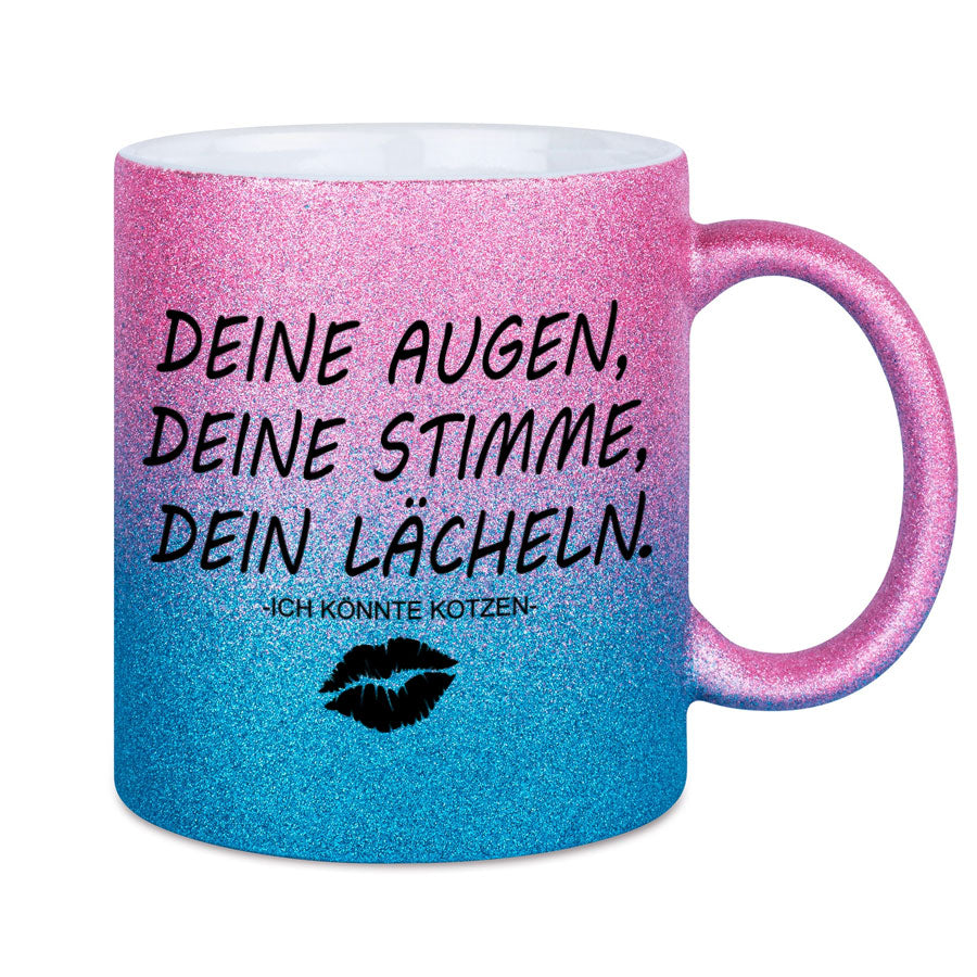 Glitzertasse Deine Augen Deine Stimme Dein Lächeln Glitzerkaffeetasse DIVA