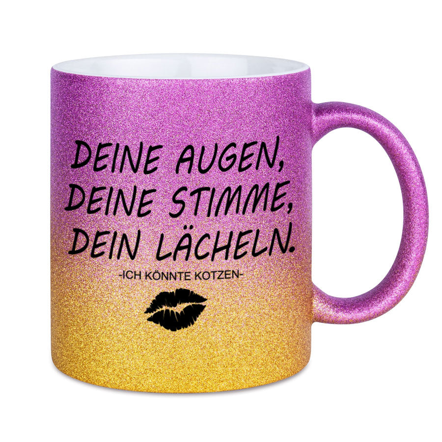 Glitzertasse Deine Augen Deine Stimme Dein Lächeln Glitzerkaffeetasse DIVA