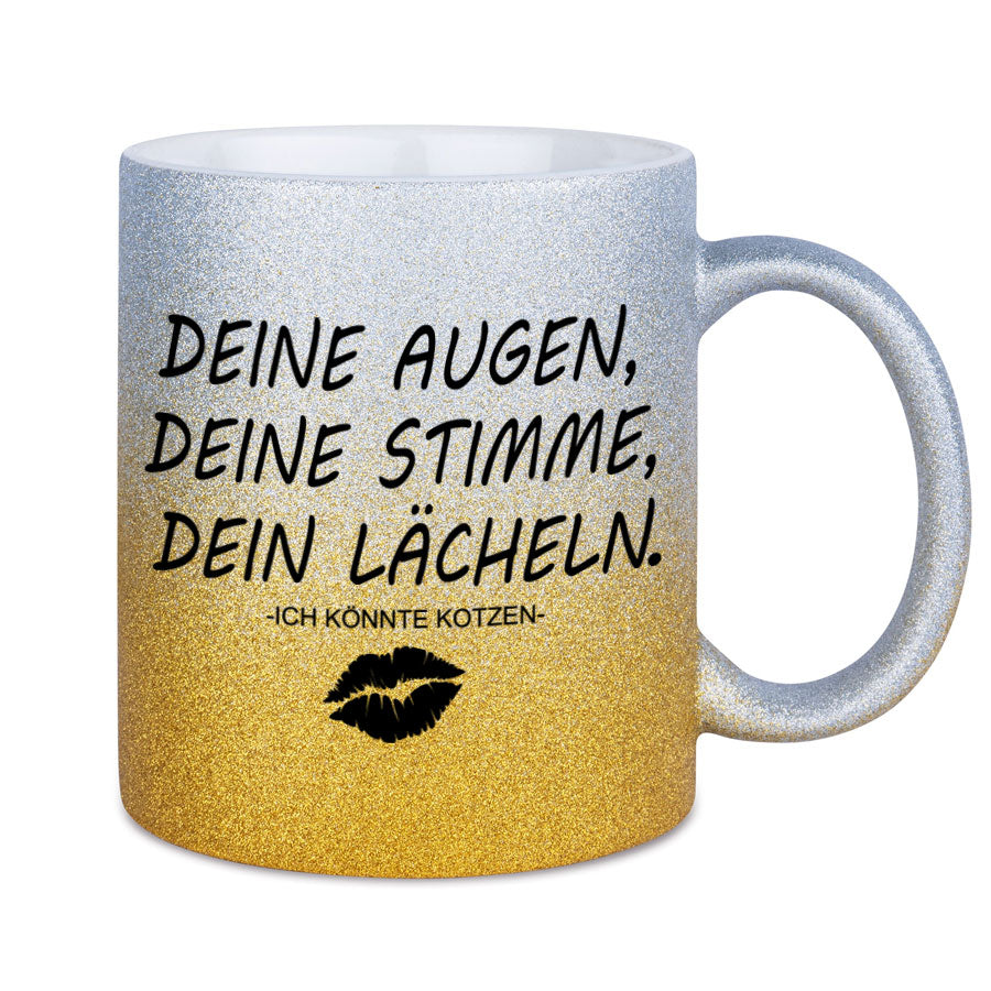 Glitzertasse Deine Augen Deine Stimme Dein Lächeln Glitzerkaffeetasse DIVA