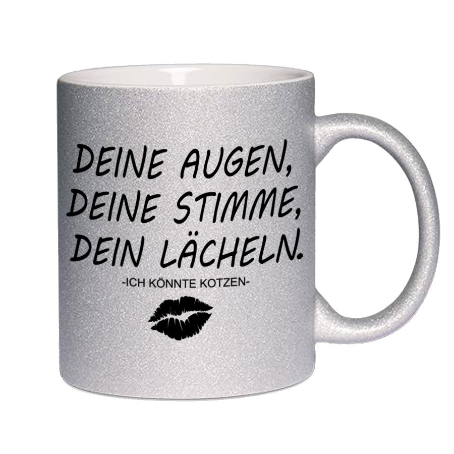 Glitzertasse Deine Augen Deine Stimme Dein Lächeln Glitzerkaffeetasse DIVA